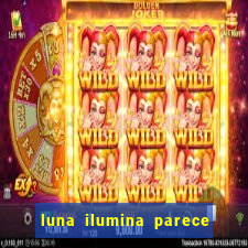 luna ilumina parece com qual perfume importado natura